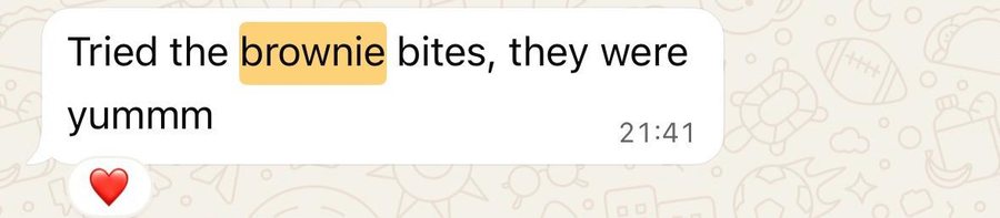 WhatsApp message: Tried the brownie bites, they were yummm